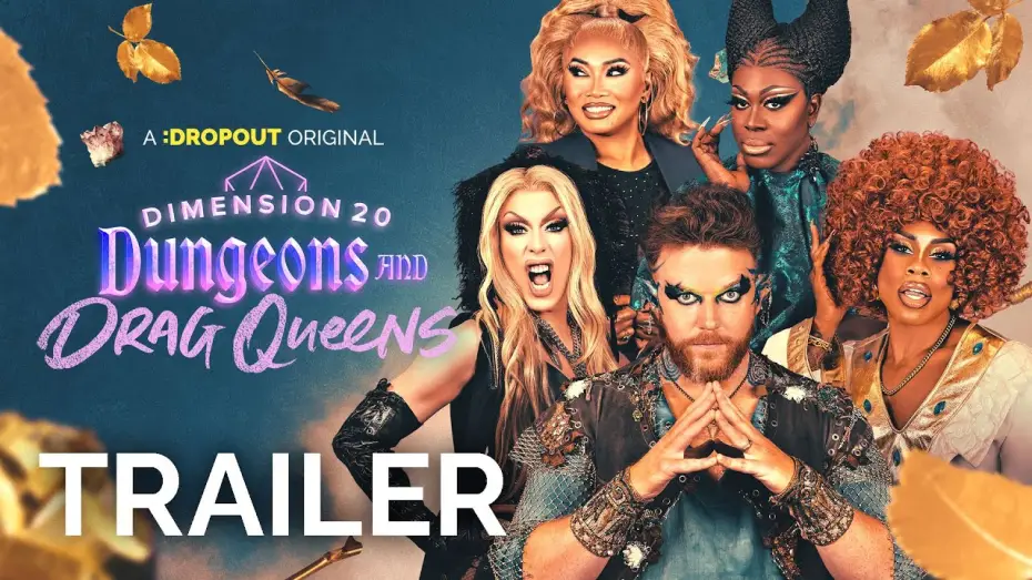 Видео к сериалу Dimension 20 — Dimension 20: Dungeons & Drag Queens Season 2