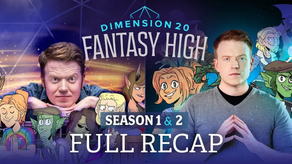 Видео к сериалу Dimension 20 — Dimension 20: Fantasy High Seasons 1 and 2 Full Recap