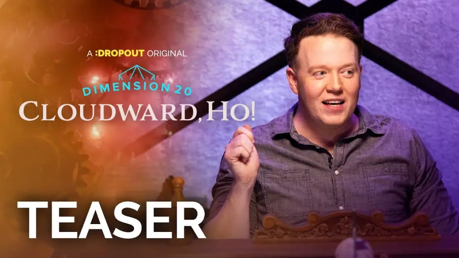 Видео к сериалу Dimension 20 — Dimension 20: Cloudward, Ho! Teaser