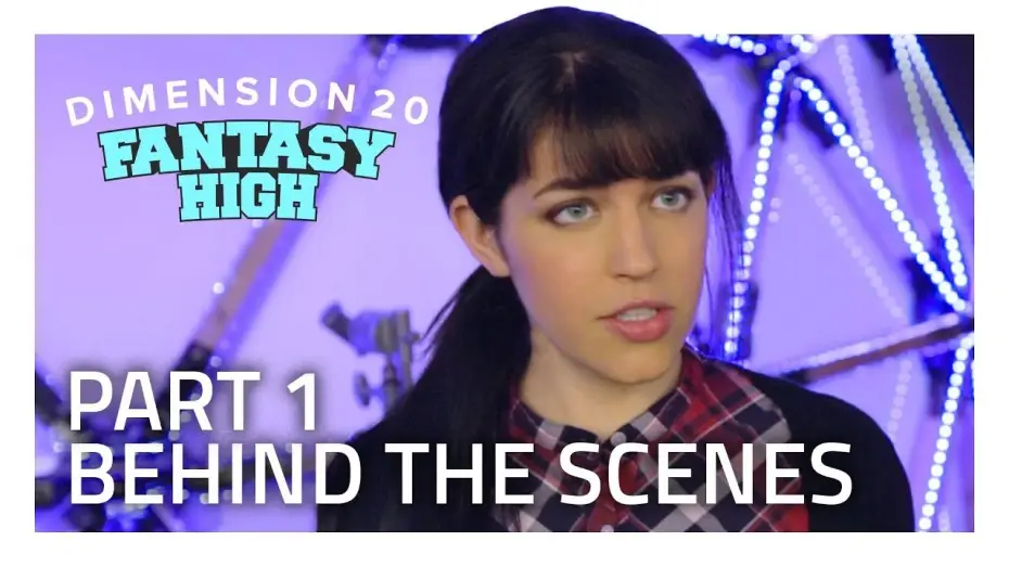 Видео к сериалу Dimension 20 — The Making of Fantasy High
