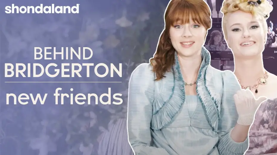Видео к сериалу Бриджертоны — Behind Bridgerton - New Friends | Shondaland