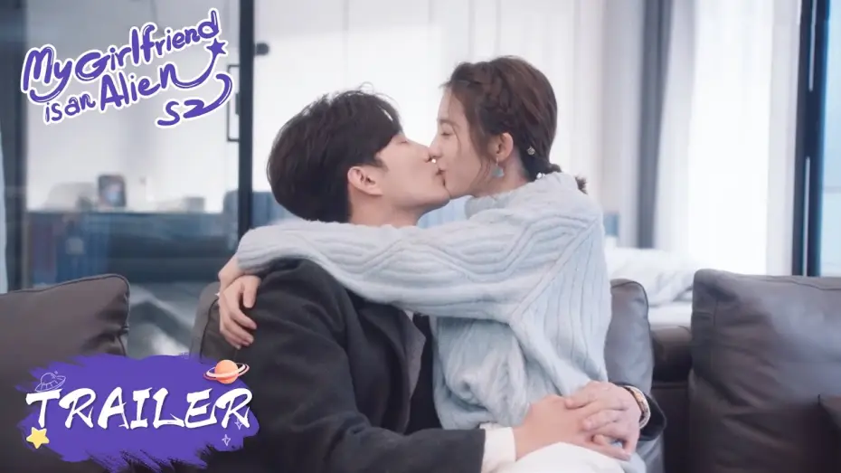 Видео к сериалу Моя девушка – инопланетянка — 【My Girlfriend is an Alien S2】Trailer | Fang Leng and Xiaoqi fall back in love | 外星女生柴小七2 | ENG SUB
