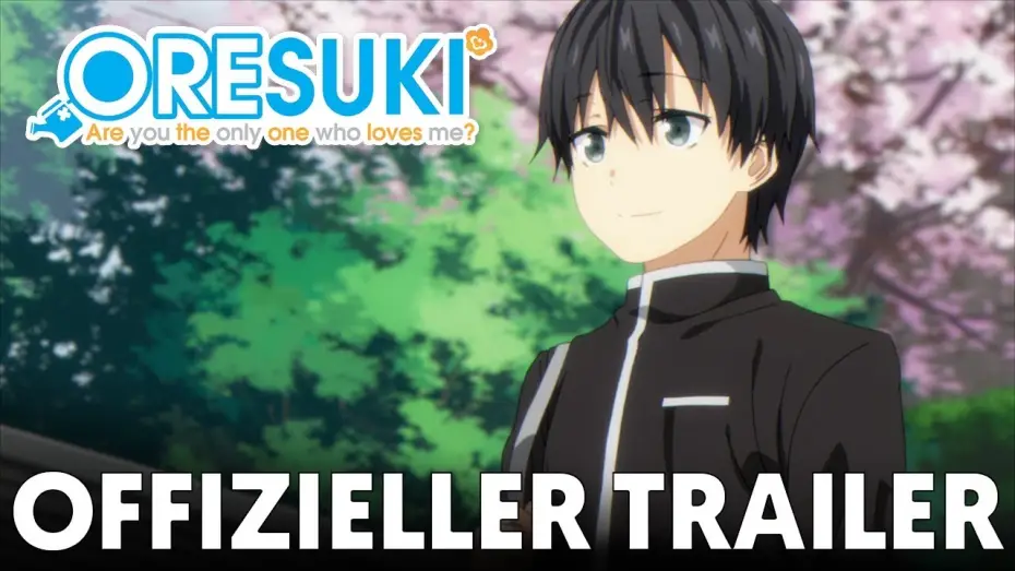 Видео к сериалу Да как меня можешь любить только ты? — Offizieller Trailer | ORESUKI Are you the only one who loves me?