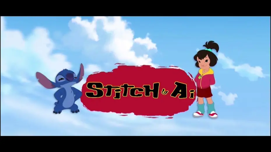 Видео к сериалу Стич и Ай — Stitch & Ai, Season 1 "Opening Credits/Titles" [ENGLISH VERSION]