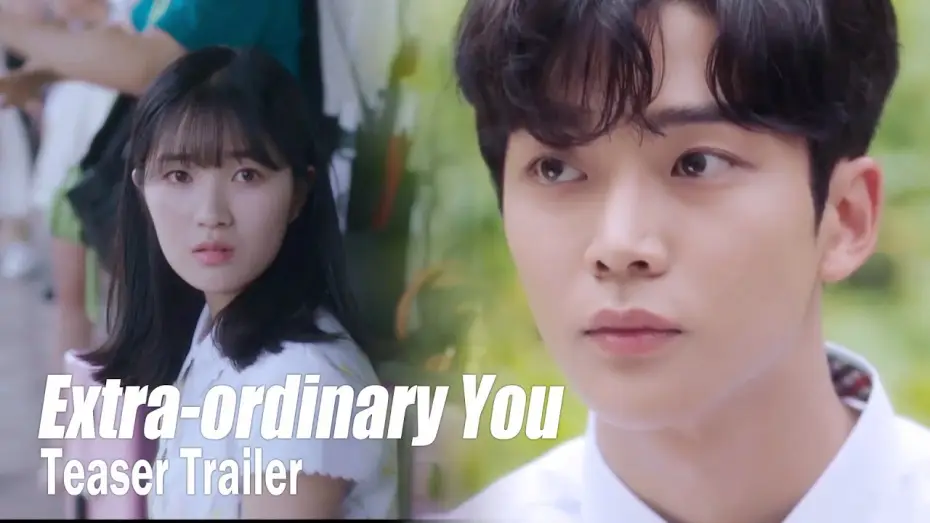 Видео к сериалу Ха Ру, которого я встретила случайно — "That handsome and tall guy is one of my classmates?" [Extra ordinary YouㅣTeaser Trailer]