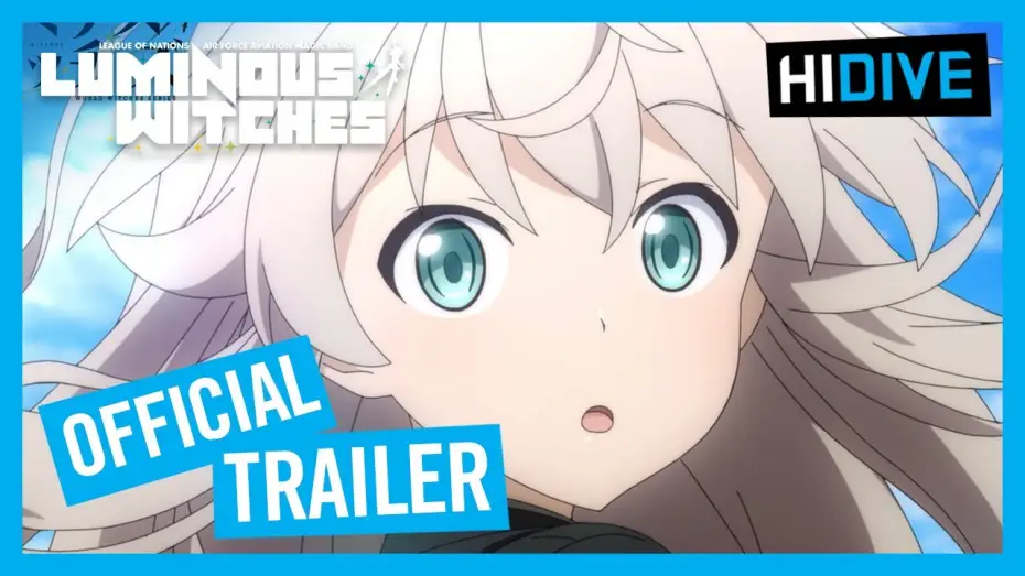 Видео к сериалу Сияющие ведьмы — League of Nations Air Force Aviation Magic Band Luminous Witches Official Trailer