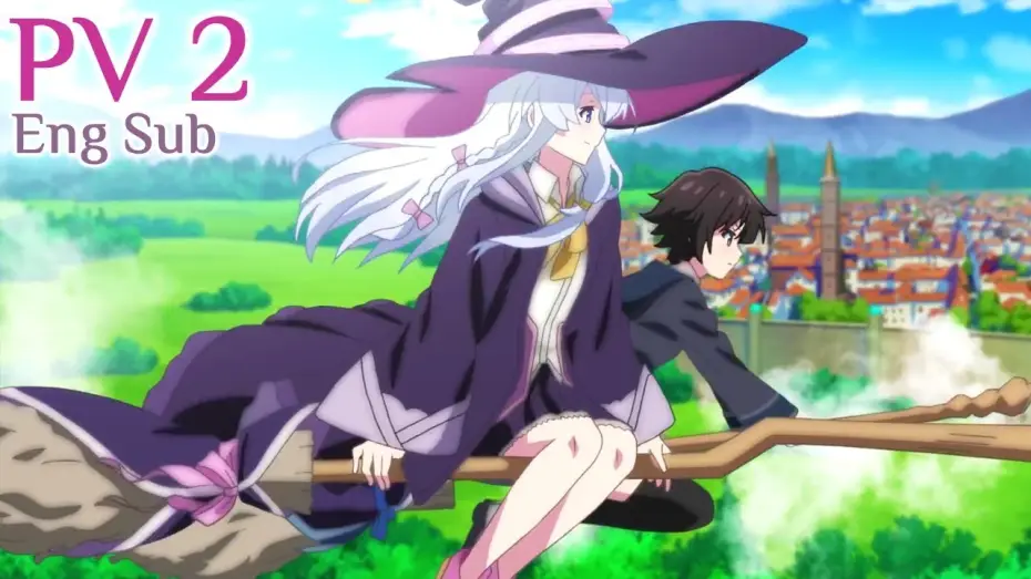 Видео к сериалу Странствующая ведьма: Путешествие Элайны — [Eng Sub] Wandering Witch: The Journey of Elaina Anime PV 2 - Majo no Tabitabi