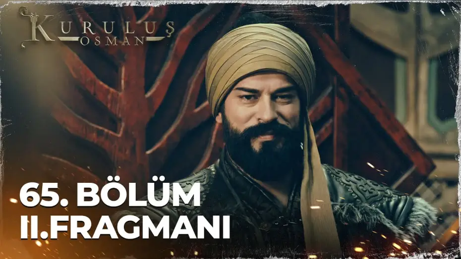 Видео к сериалу Основание: Осман — Сезон 3 — Kuruluş Osman 3. Sezon 2. Tanıtım
