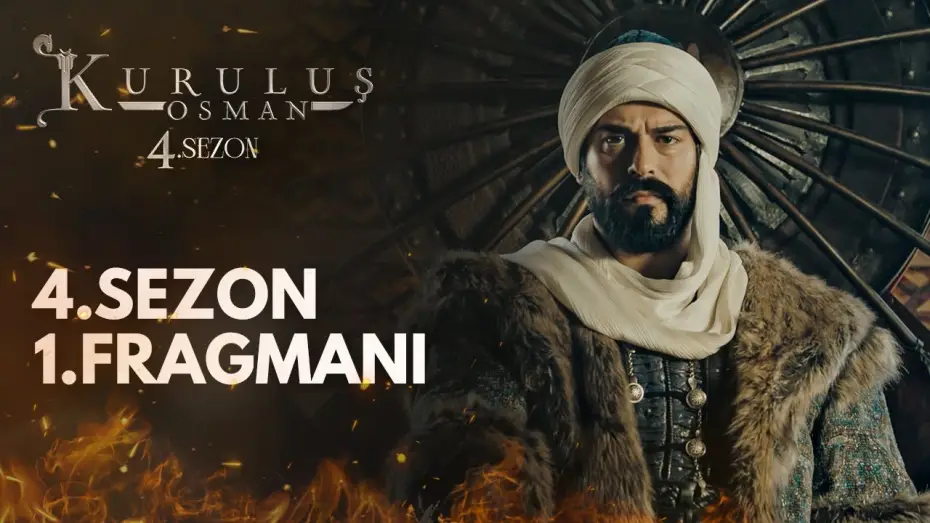 Видео к сериалу Основание: Осман — Kuruluş Osman 4.Sezon 1.Fragmanı