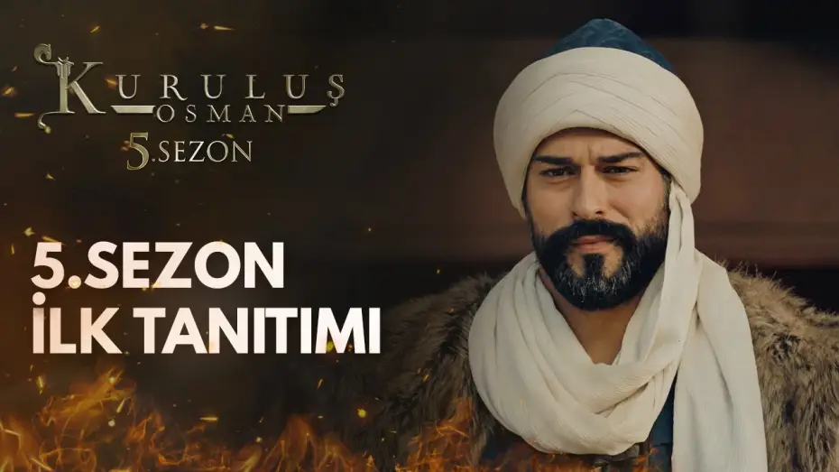 Видео к сериалу Основание: Осман — Kuruluş Osman 5.Sezon İlk Tanıtımı / 4 Ekim Çarşamba