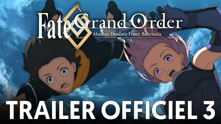 Видео к сериалу Судьба/Великий приказ: Вавилония — Fate/Grand Order Absolute Demonic Front : Babylonia - Bande Annonce #3 VOST