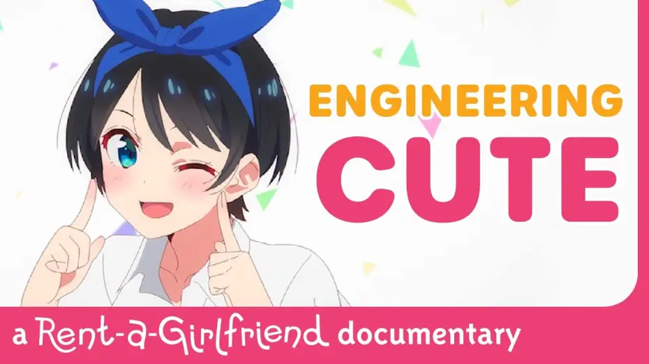 Видео к сериалу Девушка на час — Engineering Cute: The Making of Rent-a-Girlfriend [Subtitled]