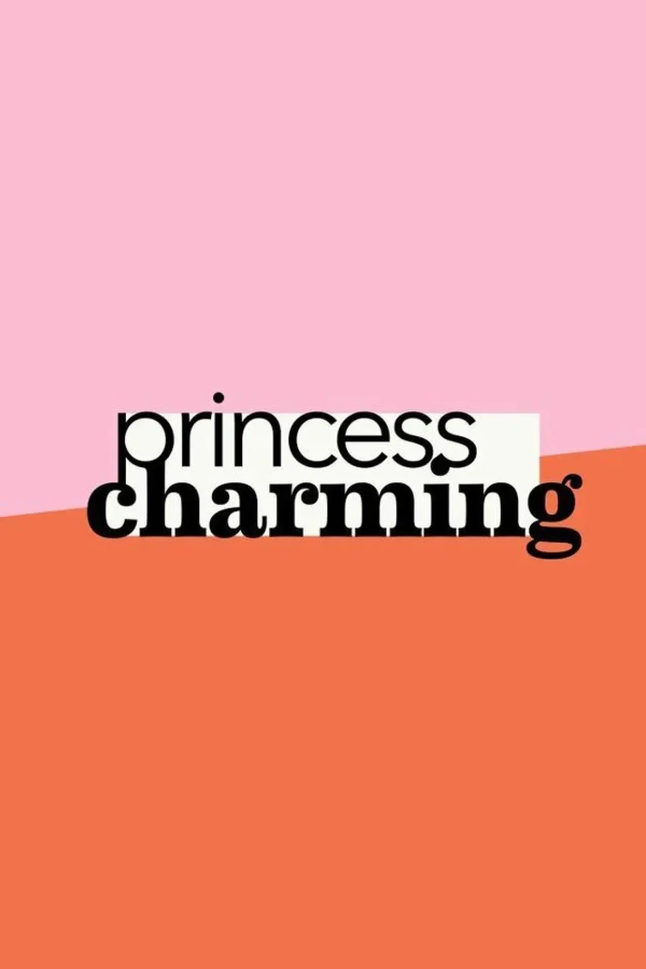 Постер к сериалу "Princess Charming"