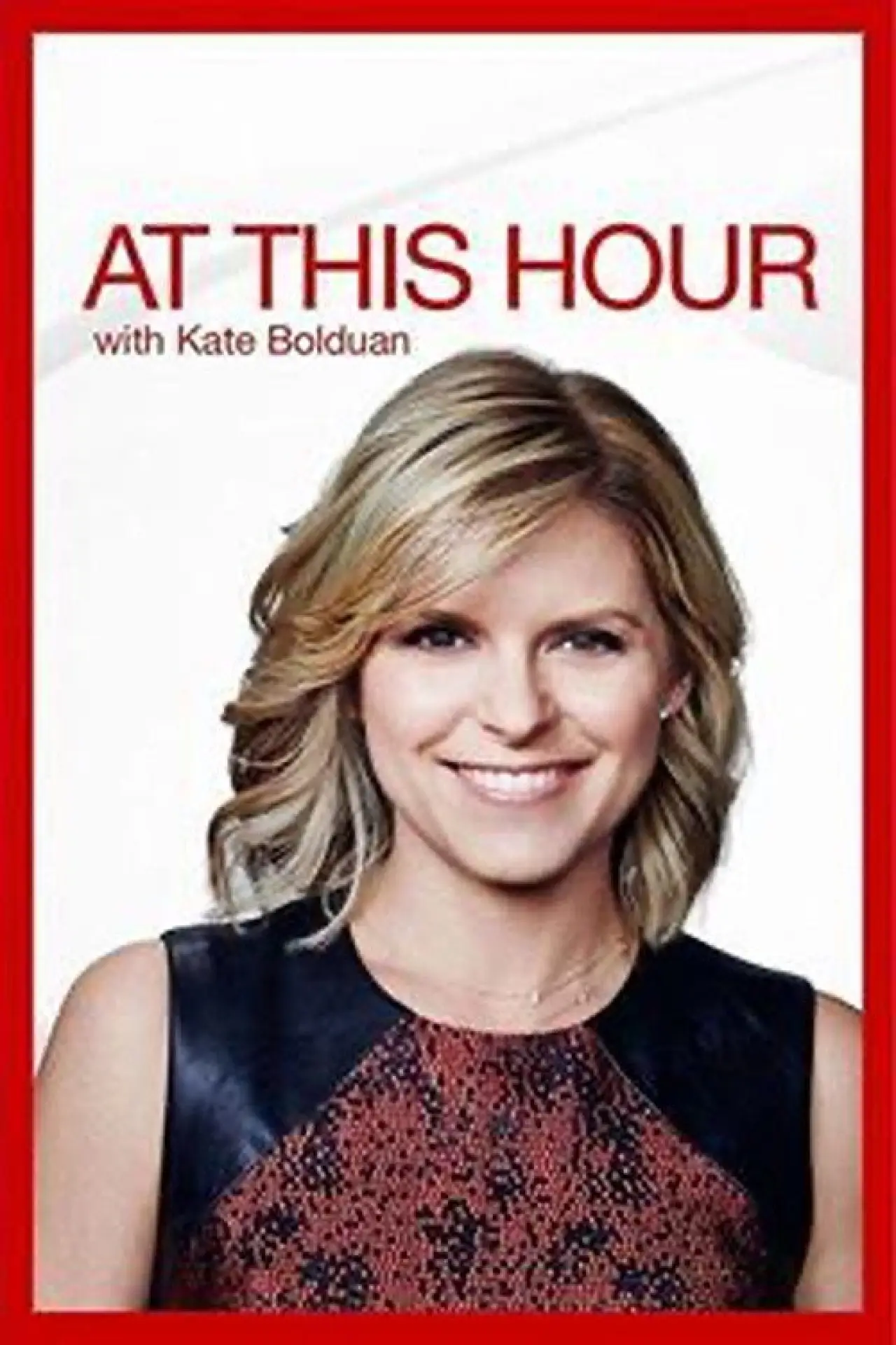 Постер к сериалу "At This Hour with Kate Bolduan"