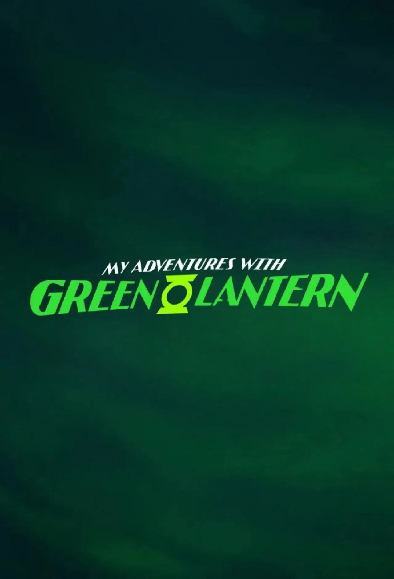 Постер к сериалу "My Adventures with Green Lantern"