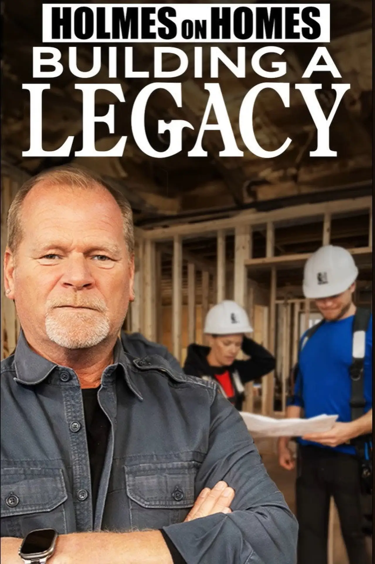Постер к сериалу "Holmes on Homes: Building a Legacy"