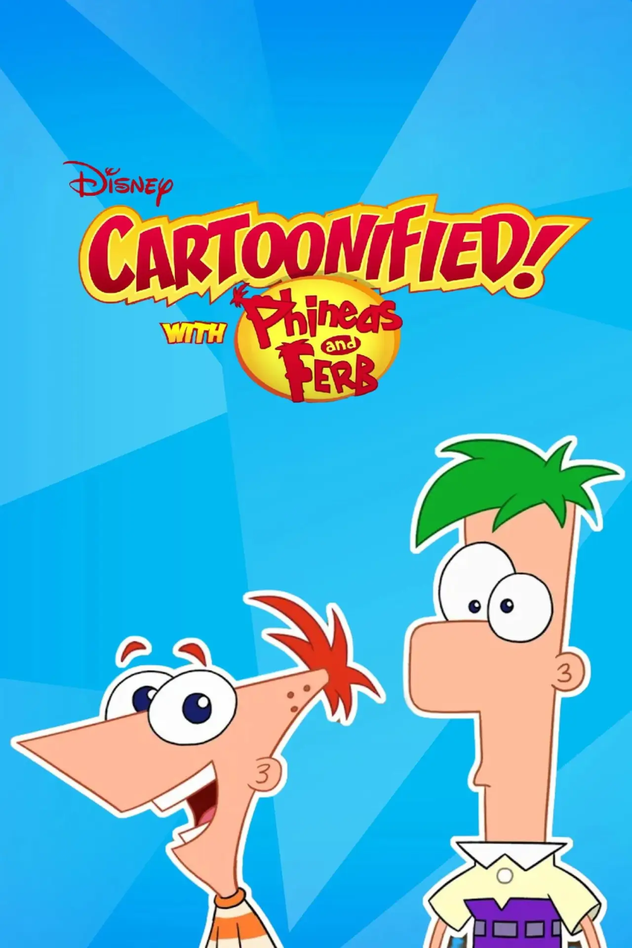 Постер к сериалу "Cartoonified! With Phineas and Ferb"