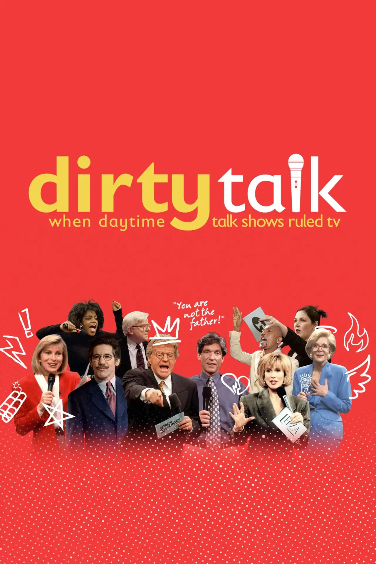 Постер к сериалу "Dirty Talk: When Daytime Talk Shows Ruled TV"