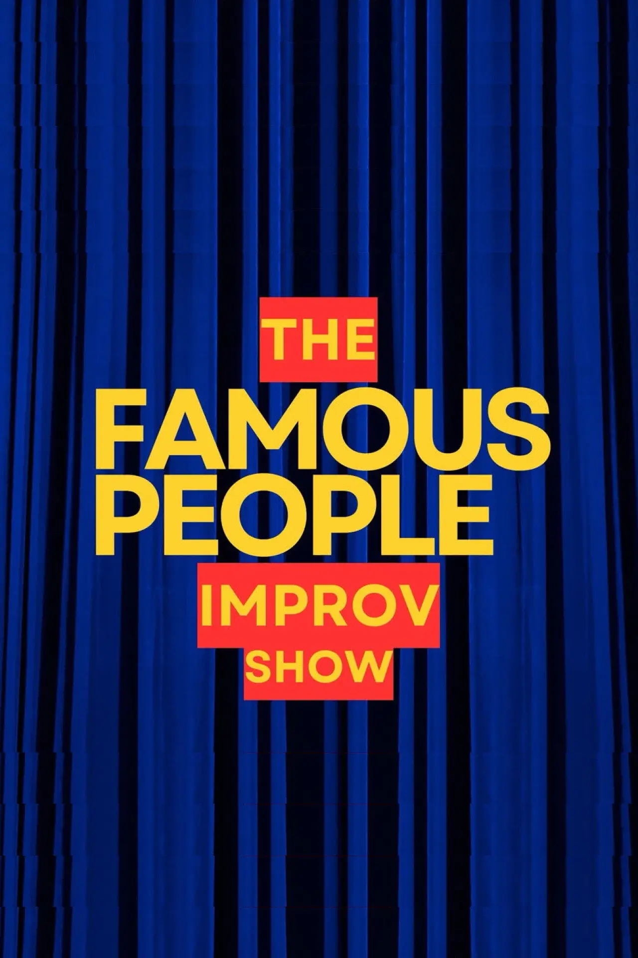 Постер к сериалу "The Famous People Improv Show"