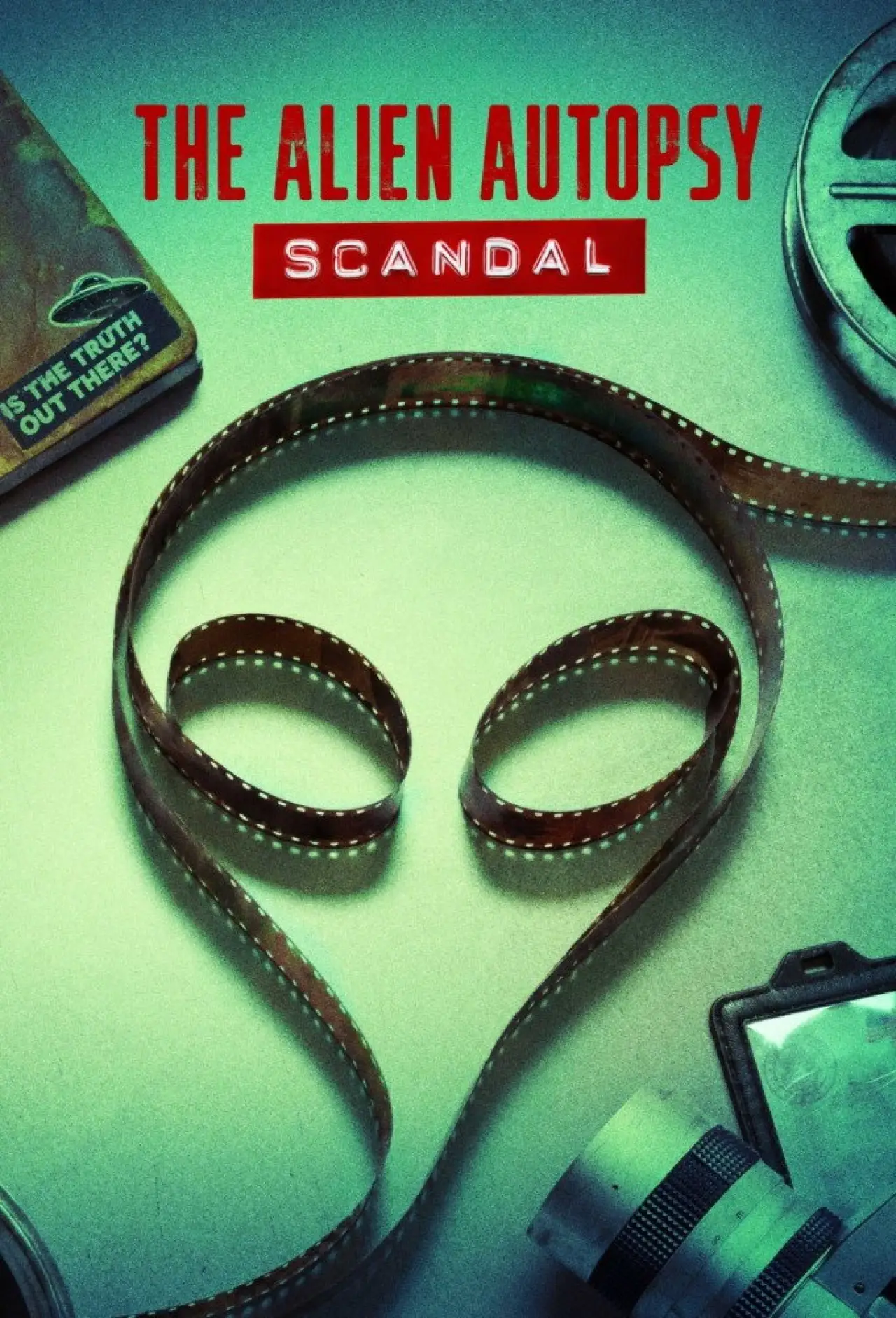 Постер к сериалу "The Alien Autopsy Scandal"