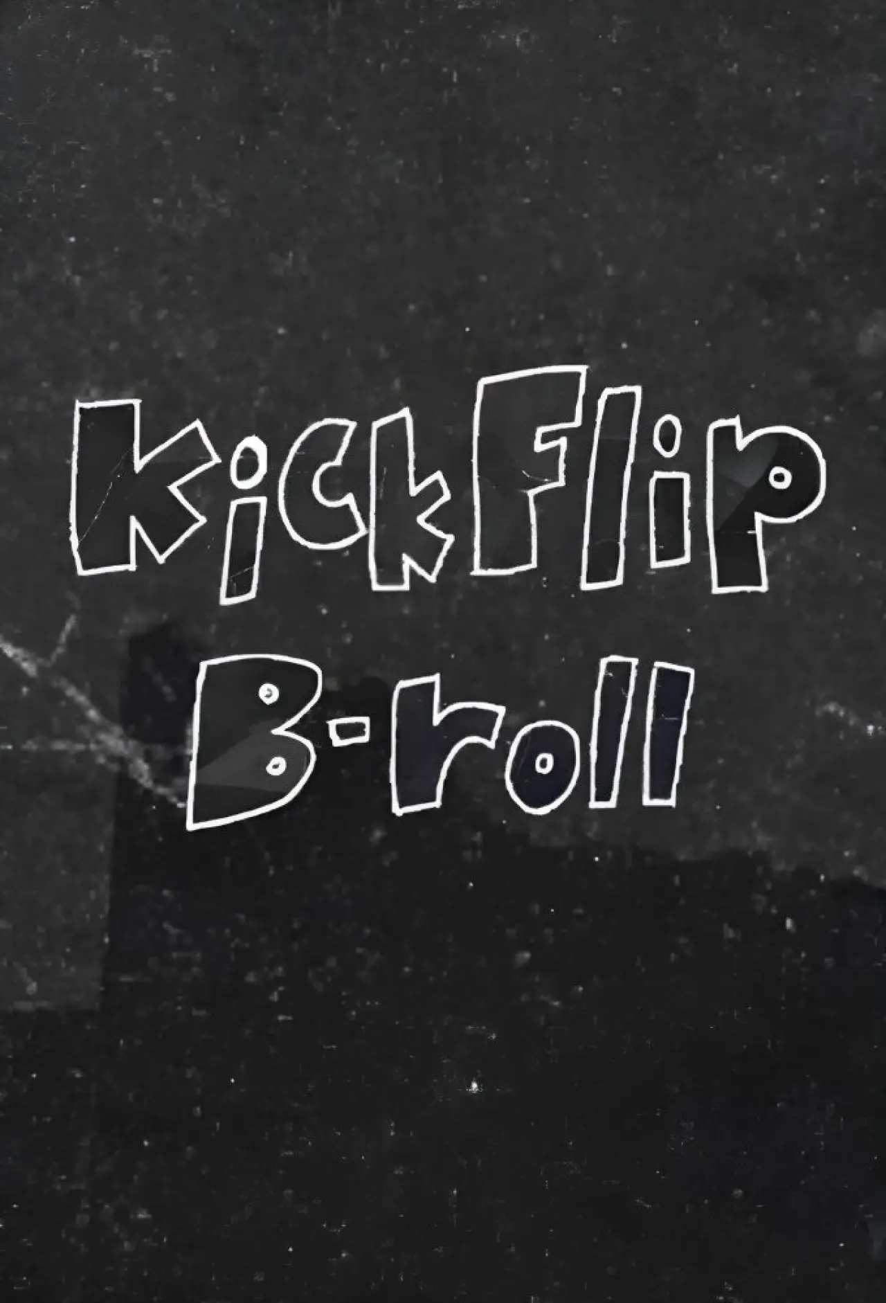 Постер к сериалу "KickFlip B-roll"
