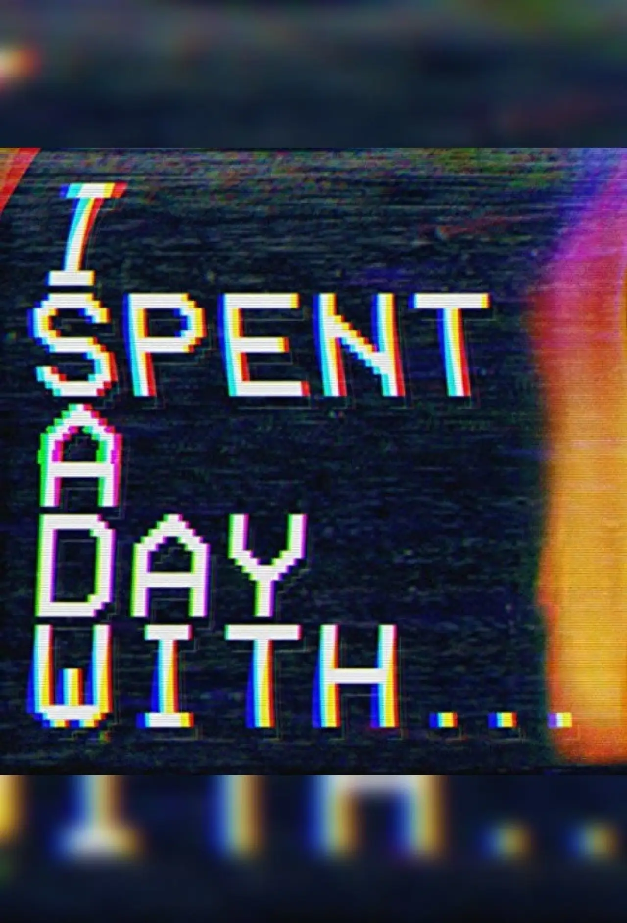 Постер к сериалу "I Spent a Day With..."