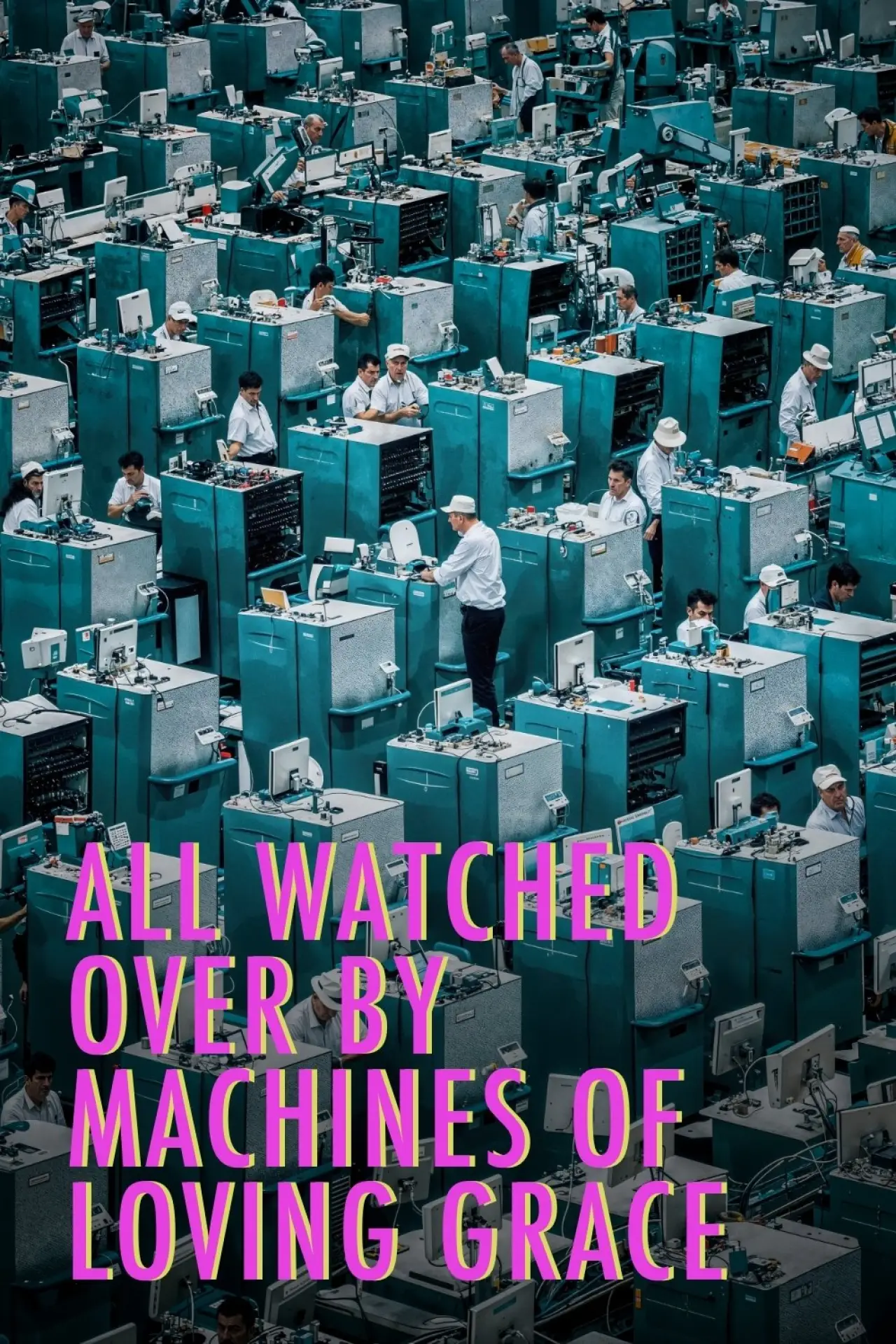 Постер к сериалу "All Watched Over by Machines of Loving Grace"