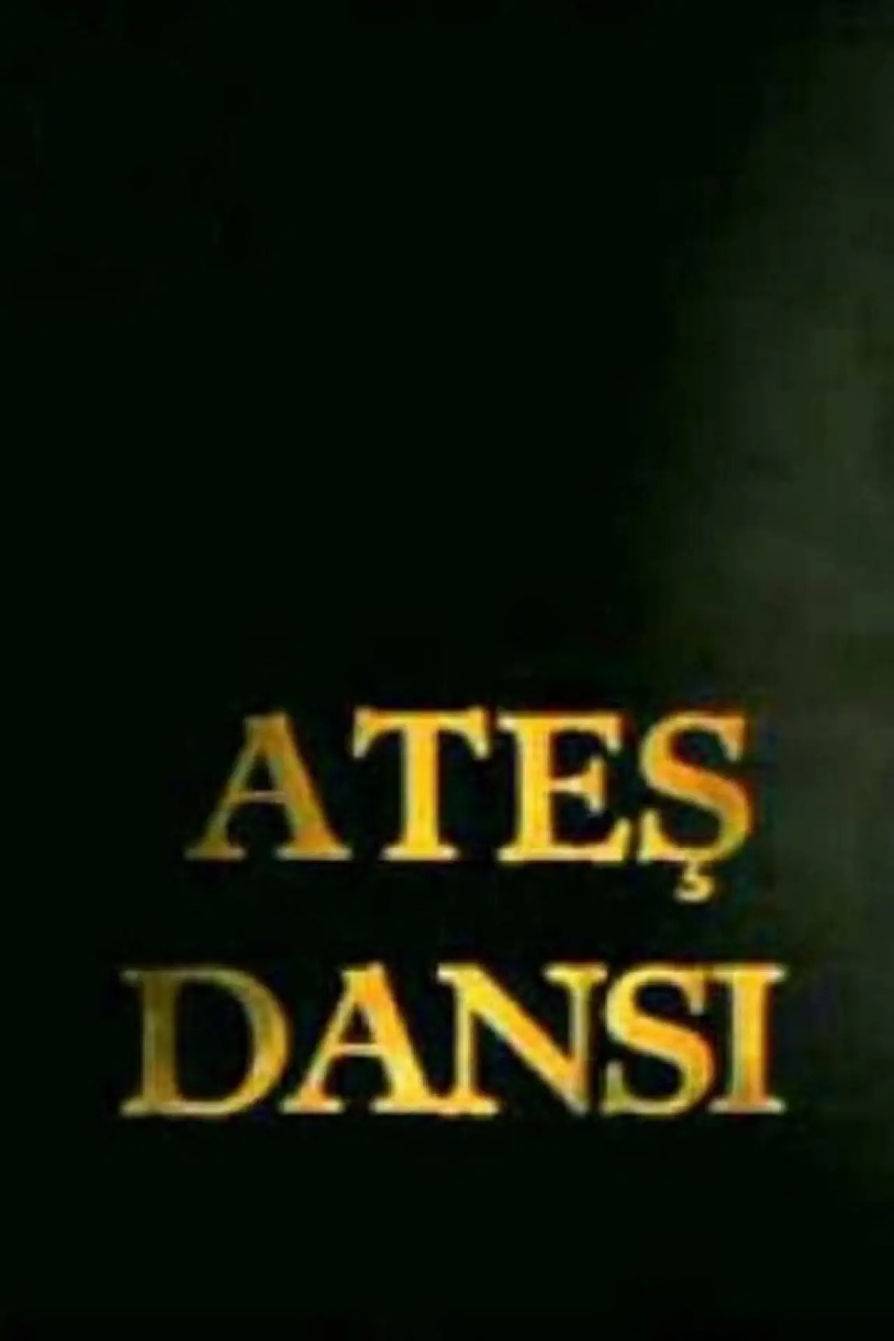 Постер к сериалу "Ateş Dansı"