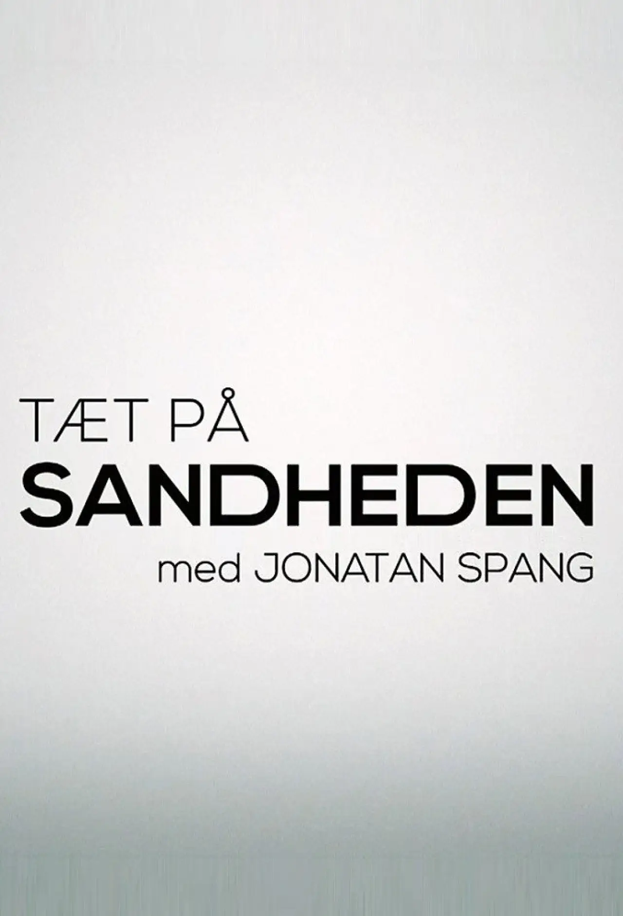 Постер к сериалу "Tæt på sandheden"