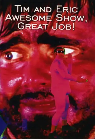 Постер к сериалу "Tim and Eric Awesome Show, Great Job!" #1695587