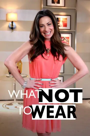 Постер к сериалу "What Not to Wear" #1542525