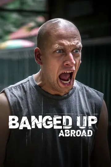 Постер к сериалу "Banged Up Abroad" #1445638