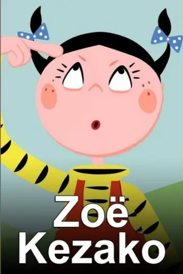 Постер к сериалу "Zoé Kézako" #1540899