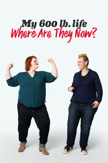 My 600-lb Life: Where Are They Now? постер