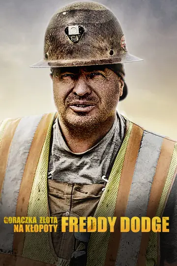 Постер к сериалу "Золотой прииск Фредди Доджа" #1497970