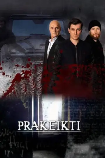 Постер к сериалу "Prakeikti" #1713187