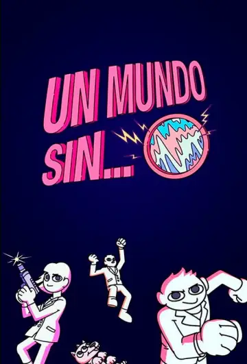 Un Mundo Sin... постер