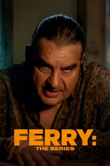 Постер к сериалу "Ферри: сериал" #1859134
