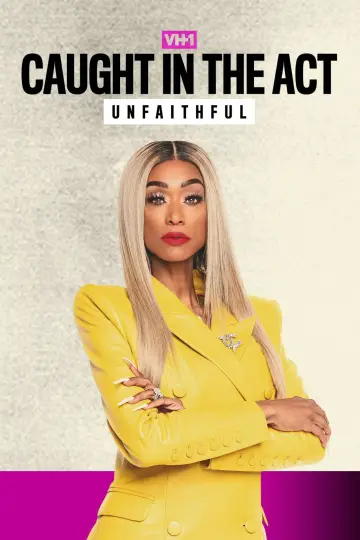 Постер к сериалу "Caught in the Act: Unfaithful" #1754161