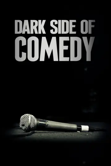 Постер к сериалу "Dark Side of Comedy" #1741008