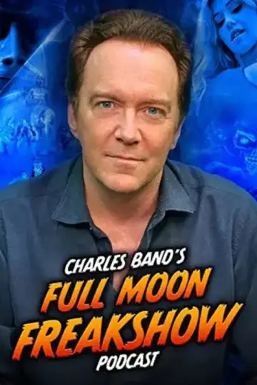 Фрик-шоу Full Moon Чарльза Бэнда постер