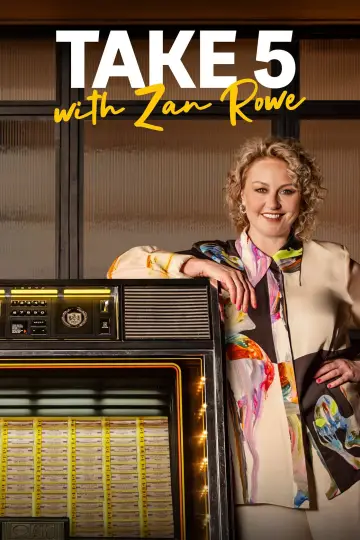 Постер к сериалу "Take 5 with Zan Rowe" #1534862