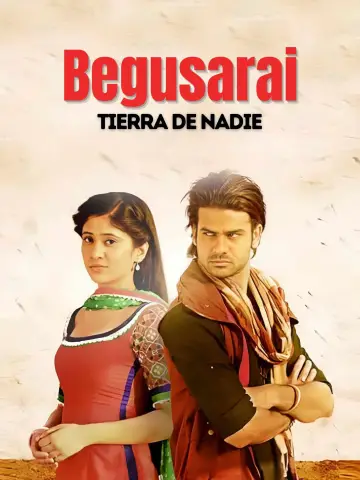 Постер к сериалу "Begusarai, Tierra de Nadie" #1542234