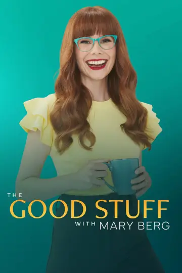 Постер к сериалу "The Good Stuff with Mary Berg" #1361125