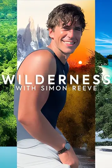 Wilderness with Simon Reeve постер