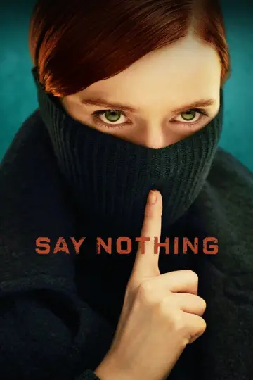 Постер к сериалу "Ничего не говори" #1440779