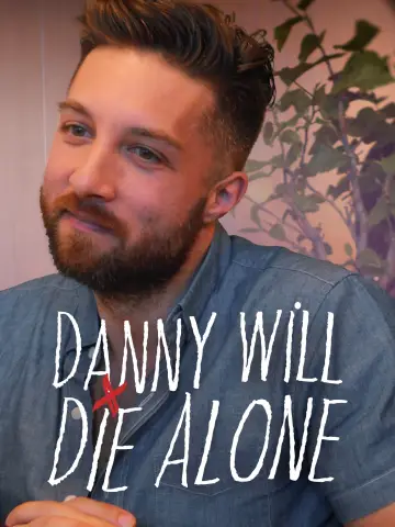 Постер к сериалу "Danny Will Die Alone" #1779858