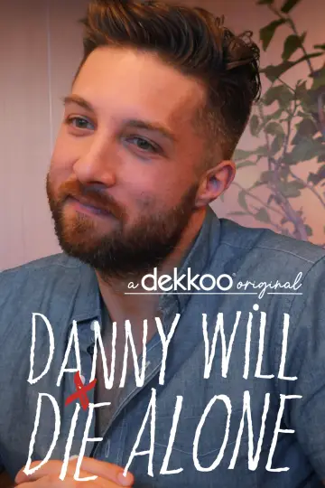 Постер к сериалу "Danny Will Die Alone" #1779859