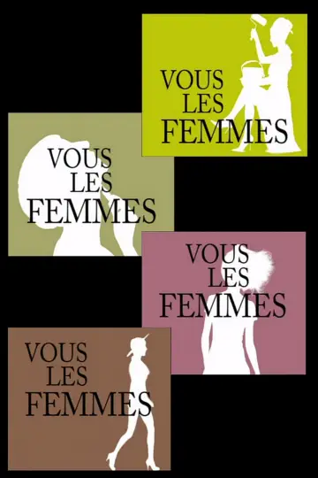 Постер к сериалу "Vous les femmes" #1539167