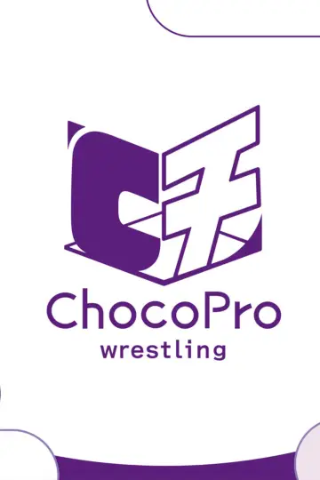ChocoPro Wrestling постер